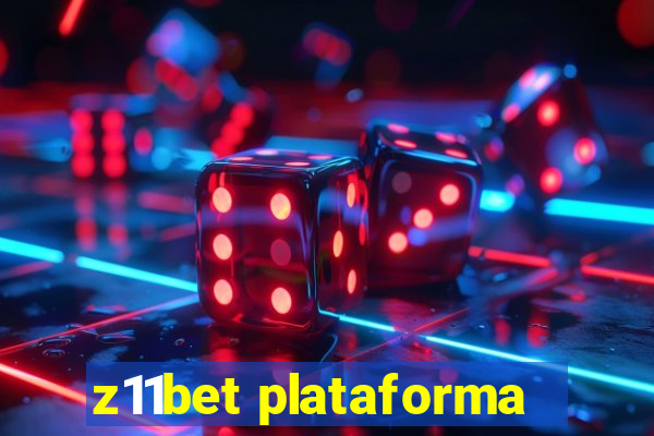 z11bet plataforma